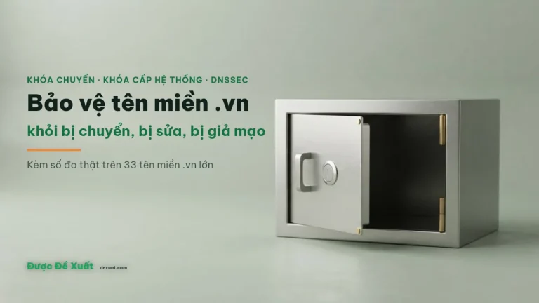 Bảo vệ tên miền .vn: khóa chuyển, khóa cấp hệ thống và DNSSEC (2026)