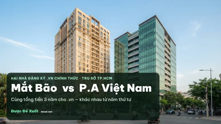 Mắt Bão vs P.A Việt Nam: nhà đăng ký .vn nào đáng chọn hơn (2026)