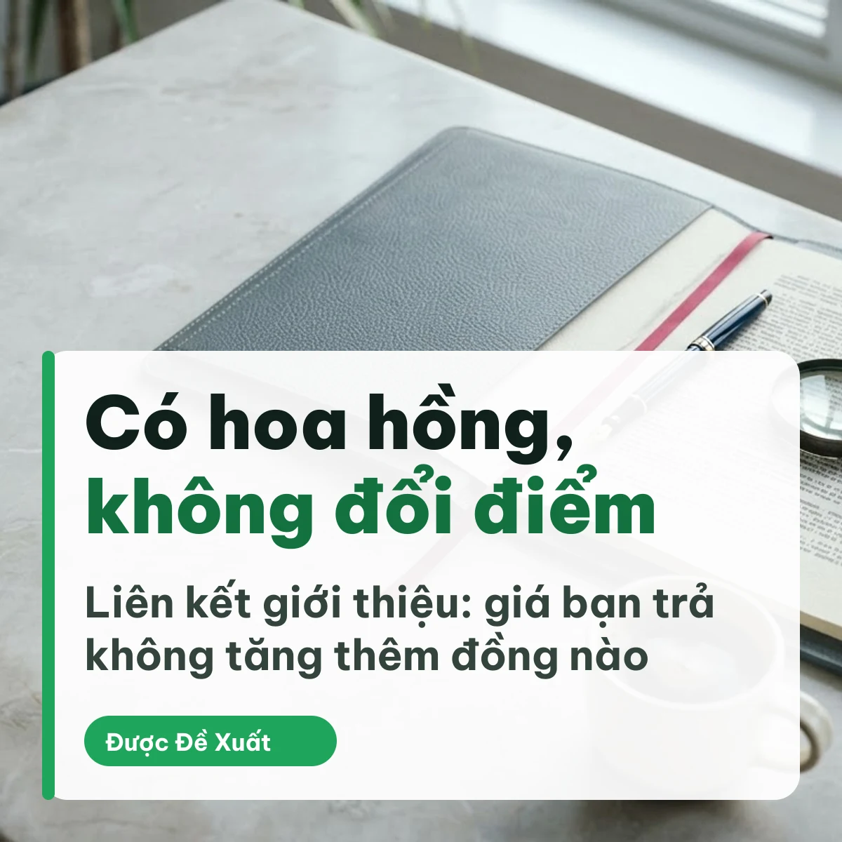 Tuyên bố affiliate của Được Đề Xuất: có hoa hồng nhưng không đổi điểm đánh giá